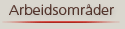 Arbeidsområder